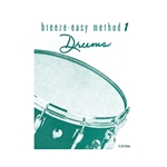 Breeze-Easy Method for Drums—Bk 1